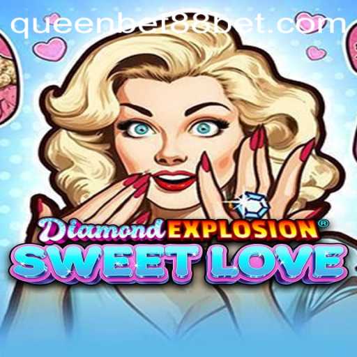 DiamondExplosionSweetLove: A Dazzling Adventure with QUEENBET88