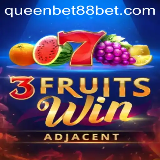 Exploring the Thrills of 3FruitsWin and Its Impact with QUEENBET88
