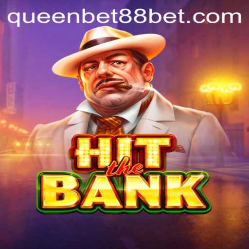 Mastering HitTheBank: A Comprehensive Guide to QUEENBET88's Latest Sensation