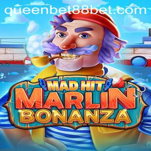 Exploring the Dynamic World of MadHitMarlinBonanza with QUEENBET88