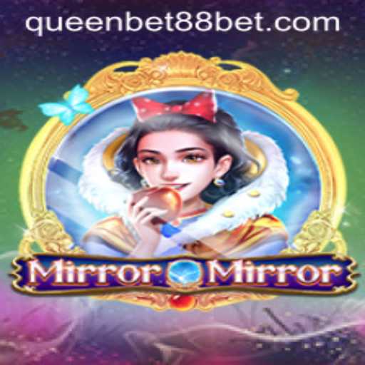 MirrorMirror: A Mystical Journey into the World of QUEENBET88