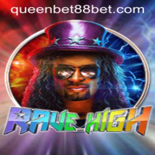 The Ultimate Guide to RaveHigh: An Immersive Gaming Experience with QUEENBET88